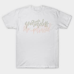 nevertheless she persisted T-Shirt